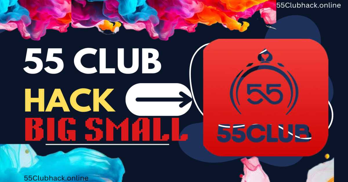 55 Club Hack Big Small